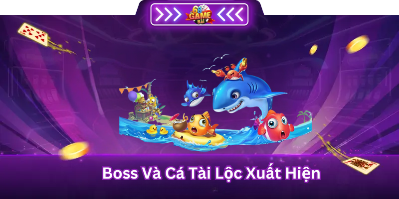 Boss và cá tài lộc xuất hiện
