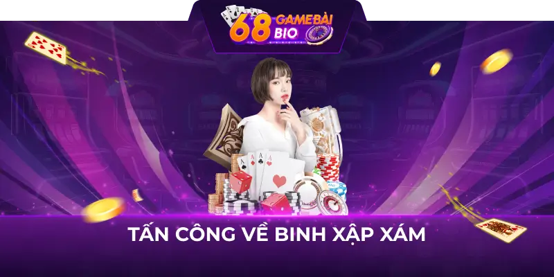 Tấn Công Về Binh Xập Xám